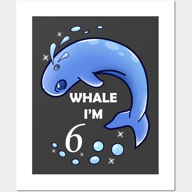 Whale I'm 6 years old birthday Wall Art by KawaiiForYou